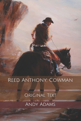 Reed Anthony, Cowman: Original Text B0858VRTXH Book Cover