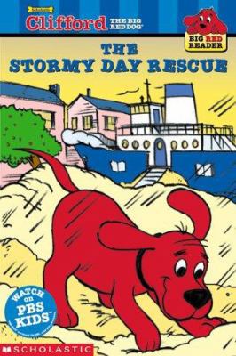 The Stormy Day Rescue (Clifford the Big Red Dog... 0439213606 Book Cover