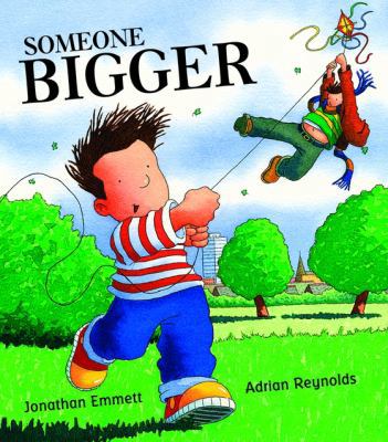 Someone Bigger. Jonathan Emmett, Adrian Reynolds 0192725599 Book Cover