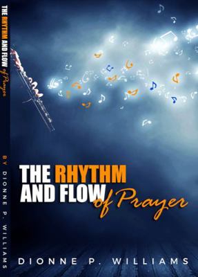 The Rhythm and Flow of Prayer