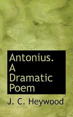 Antonius. a Dramatic Poem 1110825579 Book Cover