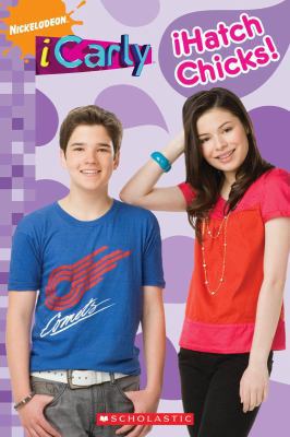 iCarly: iHatch Chicks! 0545201284 Book Cover