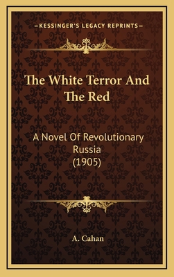 The White Terror and the Red: A Novel of Revolu... 1164418424 Book Cover