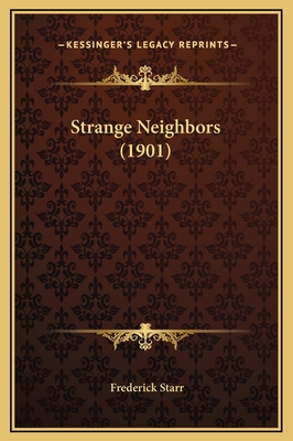 Strange Neighbors (1901) 1169285279 Book Cover