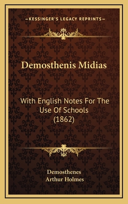 Demosthenis Midias: With English Notes for the ... 1164971417 Book Cover