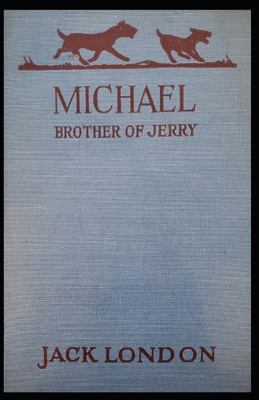 Michael, Brother of Jerry: Jack London (Classic... B08MSNHVX7 Book Cover