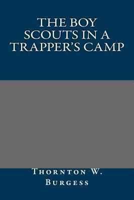 The Boy Scouts in a Trapper's Camp 1491098104 Book Cover