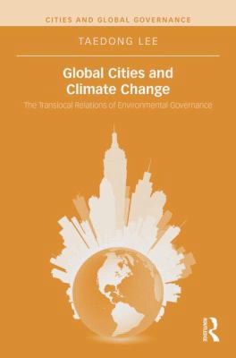 Global Cities and Climate Change 113880620X Book Cover