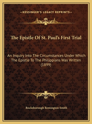 The Epistle Of St. Paul's First Trial: An Inqui... 1169626890 Book Cover