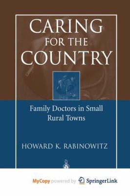 Caring for the Country: Family Doctors in Small... 1441989005 Book Cover