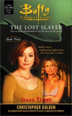 The Dark Times: Lost Slayer Serial Novel Part 2 B000P0QM3O Book Cover