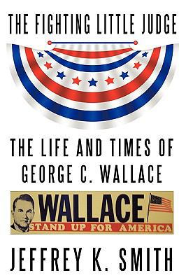 The Fighting Little Judge: The Life and Times o... 1449023185 Book Cover