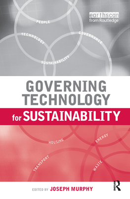 Governing Technology for Sustainability 1844073459 Book Cover