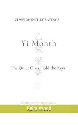 Yi Month: The Quiet Ones Hold the Keys B0FK1SZ3K8 Book Cover