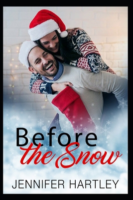 Before The Snow: Christmas Romance 1922977896 Book Cover