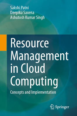 Resource Management in Cloud Computing: Concept... 3031830520 Book Cover