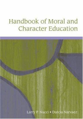 Handbook of Moral and Character Education (Educ... 0805859616 Book Cover