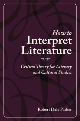 How to Interpret Literature: Critical Theory fo... 0195334701 Book Cover