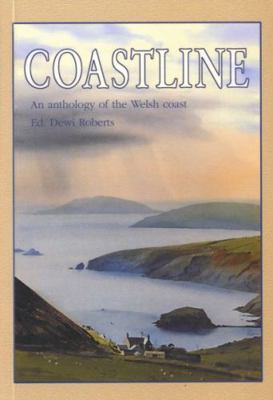 Coastline - An Anthology of the Welsh Coast 1845270231 Book Cover