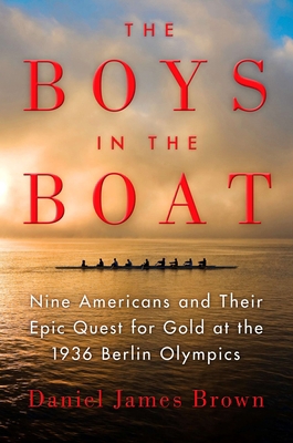 The Boys in the Boat: Nine Americans and Their ... 067002581X Book Cover