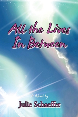 All the Lives In Between B0DGY3RK1C Book Cover