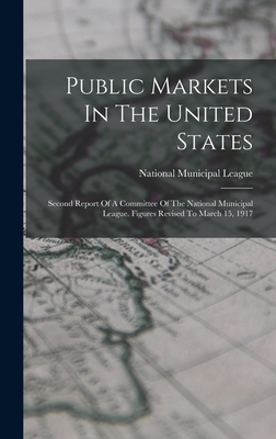 Public Markets In The United States: Second Rep... 1018684220 Book Cover