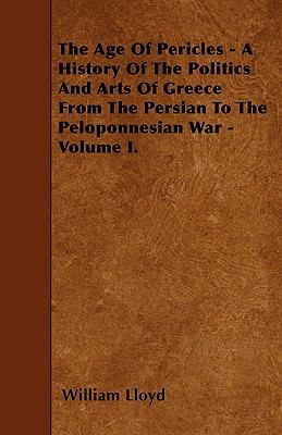 The Age Of Pericles - A History Of The Politics... 1445570238 Book Cover