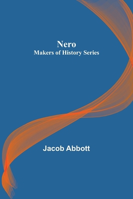 Nero; Makers of History Series 9356713863 Book Cover