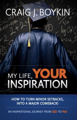 My Life, Your Inspiration 0615868606 Book Cover