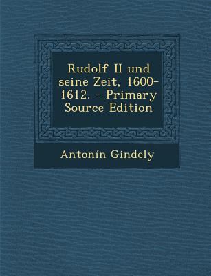 Rudolf II Und Seine Zeit, 1600-1612. [German] 1293202967 Book Cover