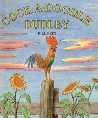 Cock-A-Doodle Dudley 0785709576 Book Cover