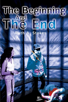 The Beginning and the End 0595173357 Book Cover