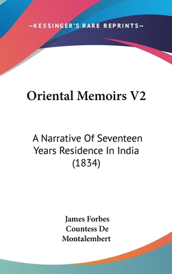 Oriental Memoirs V2: A Narrative Of Seventeen Y... 1104171988 Book Cover