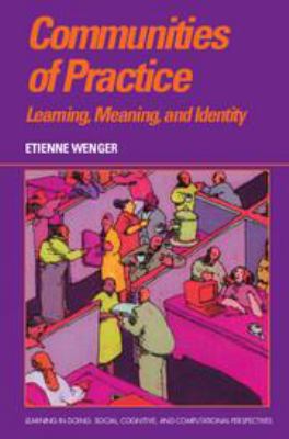 Communities of Practice: Learning, Meaning, and... 0511803931 Book Cover