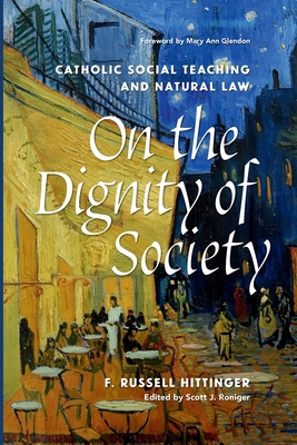 On the Dignity of Society Catholic Social Teach... 0813238234 Book Cover
