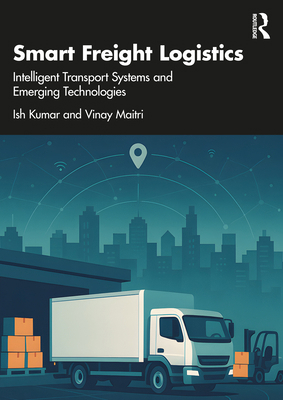 Smart Freight Logistics: Intelligent Transport ... 1041112157 Book Cover