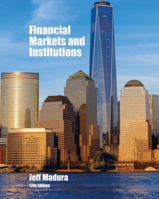 Financial Markets and Institutions 1337099740 Book Cover