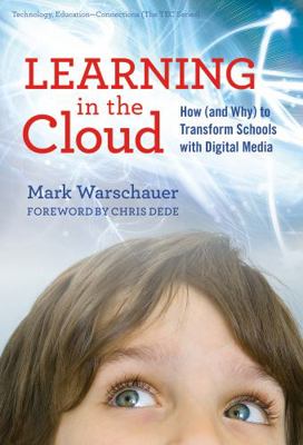 Learning in the Cloud: How (and Why) to Transfo... 0807752509 Book Cover