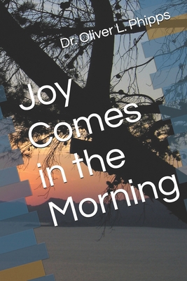 Joy Comes in the Morning B0F2LRSLPV Book Cover