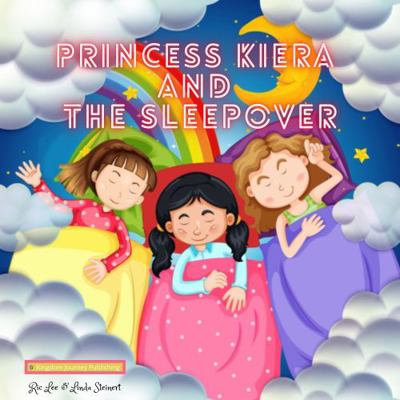 Princess Kiera and the Sleepover