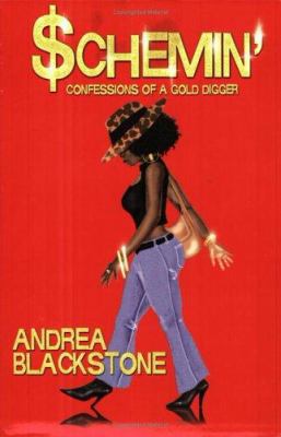 Schemin' Confessions of a Gold Digger 0974684708 Book Cover
