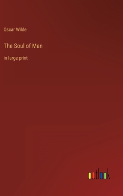 The Soul of Man: in large print 3368305190 Book Cover