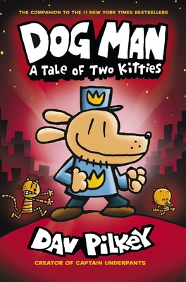Dog Man: A Tale of Two Kitties 1407186671 Book Cover