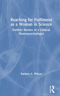 Reaching for Fulfilment as a Woman in Science: ... 0367569574 Book Cover