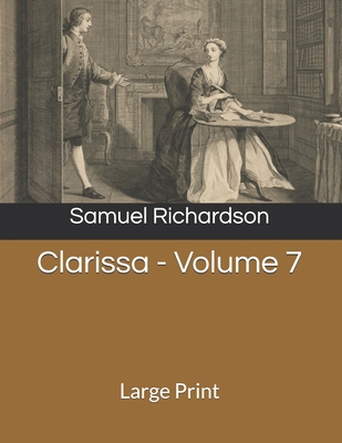 Clarissa - Volume 7: Large Print 1690096144 Book Cover