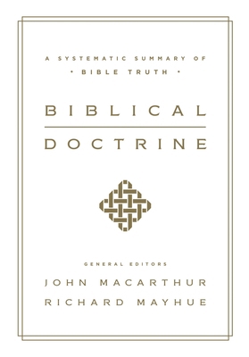 Biblical Doctrine: A Systematic Summary of Bibl... 1433545918 Book Cover