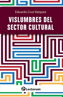 Vislumbres del desarrollo cultural [Spanish] B0CY81BX8P Book Cover