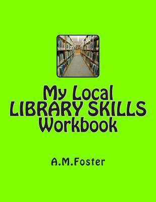 My Local LIBRARY SKILLS Workbook 1478274476 Book Cover