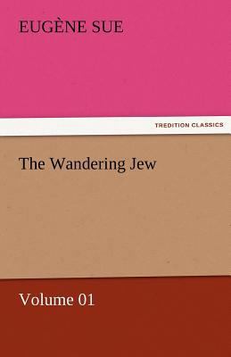The Wandering Jew - Volume 01 3842451709 Book Cover