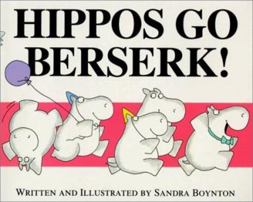 Hippos Go Berserk 0613016467 Book Cover